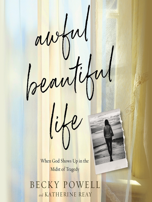 Title details for Awful Beautiful Life by Becky Powell - Available
